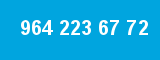 964 223 67 72